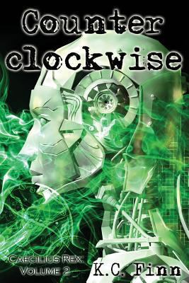 Counterclockwise: A Caecilius Rex Novel 1490515909 Book Cover