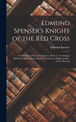 Edmund Spenser's Knight of the Red Cross: Or Ho... 1016259751 Book Cover