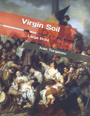 Virgin Soil: Large Print 1089890907 Book Cover
