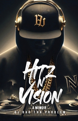 HITz N Vision: A Memoir B0FDH151K4 Book Cover