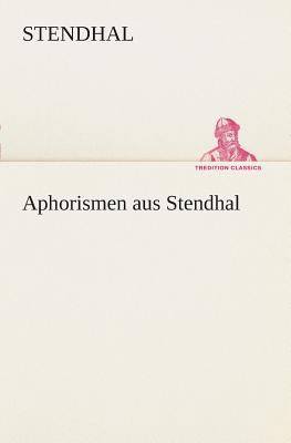 Aphorismen aus Stendhal [German] 3849532224 Book Cover