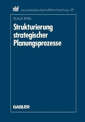 Strukturierung Strategischer Planungsprozesse [German] 3409134220 Book Cover