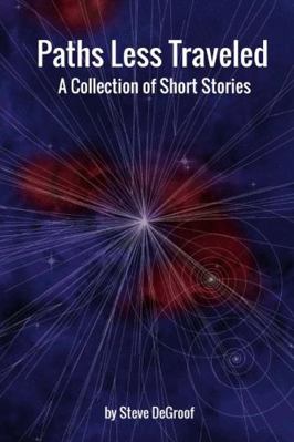Paths Less Traveled - A Collection of Short Sto... 1387307568 Book Cover