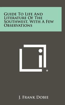 Guide To Life And Literature Of The Southwest, ... 1258480565 Book Cover