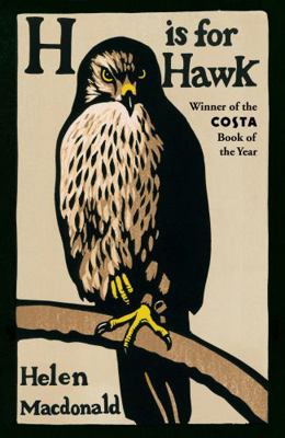 H is for hawk / Helen Macdonald B01LWSKOJ6 Book Cover