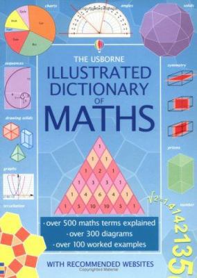 The Usborne Illustrated Dictionary of Maths 0746051573 Book Cover