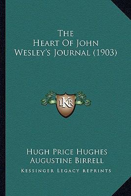 The Heart Of John Wesley's Journal (1903) 1164108751 Book Cover