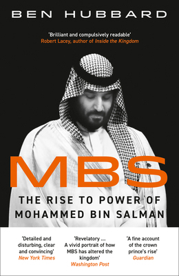 MBS: The Rise to Power of Mohammed Bin Salman 0008340587 Book Cover