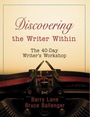 Discovering the Writer Within: The 40 Day Write... 1931492166 Book Cover