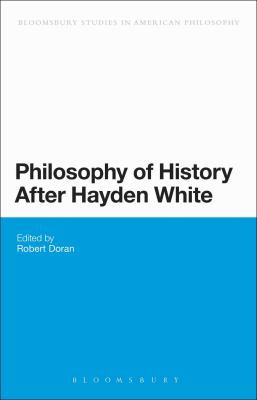Philosophy of History After Hayden White 1441108211 Book Cover