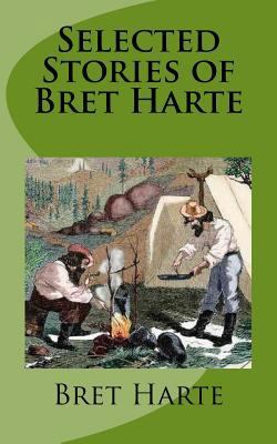 Selected Stories of Bret Harte 1724901656 Book Cover