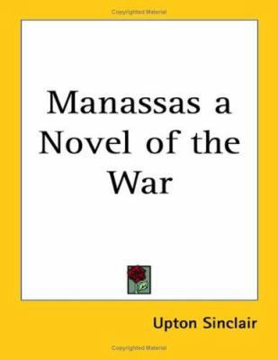 Manassas a Novel of the War 1417924322 Book Cover