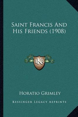 Saint Francis And His Friends (1908) 1166990362 Book Cover