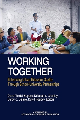 Working Together: Enhancing Urban Educator Qual... 1681237318 Book Cover