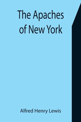 The Apaches of New York 9355398719 Book Cover
