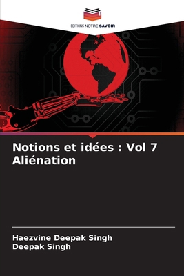 Notions et idées: Vol 7 Aliénation [French] 6208080851 Book Cover