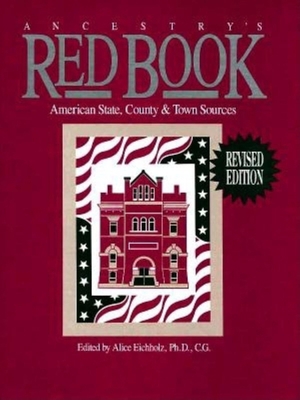 Ancestry's Red Book: American State, County & T... 0916489477 Book Cover