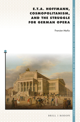 E. T. A. Hoffmann, Cosmopolitanism, and the Str... 900430956X Book Cover