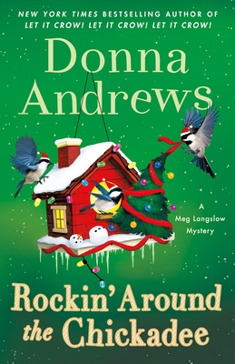 Rockin' Around the Chickadee: A Meg Langslow My... 1250894352 Book Cover