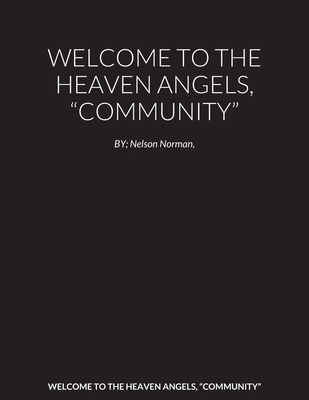 Welcome to the Heaven Angels, "Community" 1435784790 Book Cover
