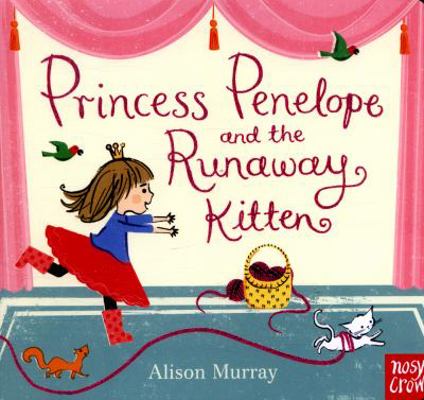 Princess Penelope and the Runaway Kitten (Aliso... 0857636324 Book Cover