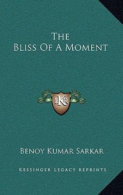 The Bliss of a Moment 1169082130 Book Cover