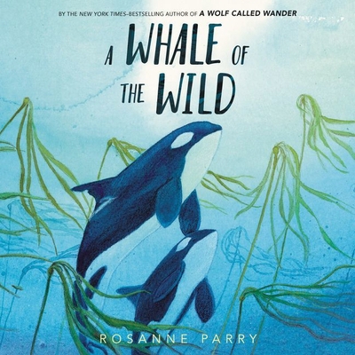 A Whale of the Wild Lib/E 1799940527 Book Cover