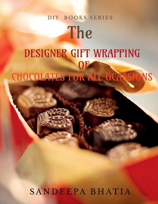 Designer Gift Wrapping of Chocolates for All Oc... 1636062148 Book Cover
