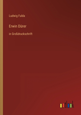 Erwin Dürer: in Großdruckschrift [German] 3368297260 Book Cover