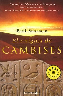 El Enigma de Cambises (Best Seller (Debolsillo)... [Spanish] 987566152X Book Cover