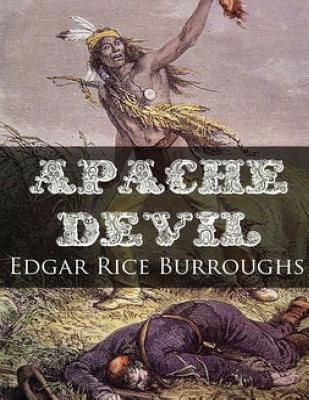 Apache Devil (Annotated) 107733723X Book Cover