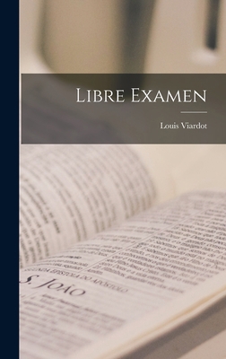 Libre Examen [French] 1019026618 Book Cover