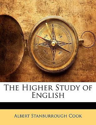 The Higher Study of English 1145411274 Book Cover