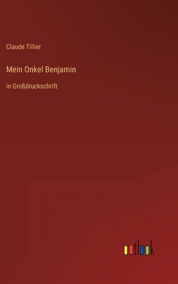Mein Onkel Benjamin: in Großdruckschrift [German] 3368289756 Book Cover