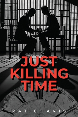 Just Killing Time B0DP1N7XB1 Book Cover