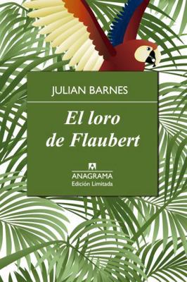 Loro de Flaubert, El -V1 [Spanish] 8433928384 Book Cover