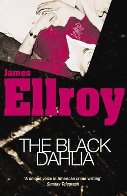 The Black Dahlia. James Ellroy 0099366517 Book Cover