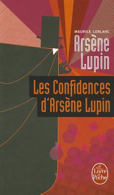 Les Confidences D Arsene Lupin [French] 2253006904 Book Cover