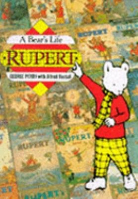 Rupert: a Bear's Life 1858339782 Book Cover