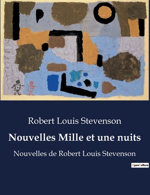 Nouvelles Mille et une nuits: Nouvelles de Robe... [French] B0BX995P93 Book Cover