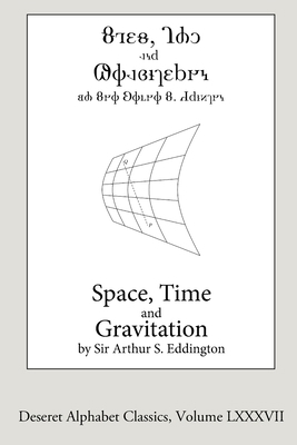 Space, Time, and Gravitation (Deseret Alphabet ... 1387856278 Book Cover