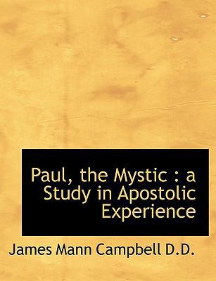 Paul, the Mystic: A Study in Apostolic Experience [Large Print] 1116393824 Book Cover