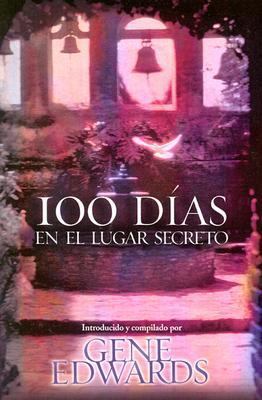 100 Dias En El Lugar Secreto [Spanish] 0884199800 Book Cover