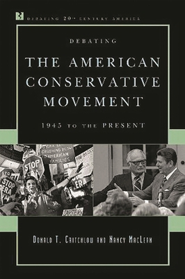 Debating the American Conservative Movement: 19... 0742548236 Book Cover