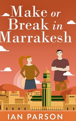 Make Or Break In Marrakesh: Large Print Hardcov... [Large Print] 1034418319 Book Cover