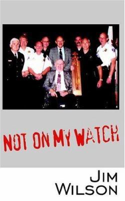 Not On My Watch 142593109X Book Cover