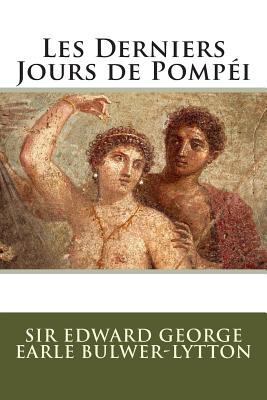 Les Derniers Jours de Pompéi [French] 1500561088 Book Cover