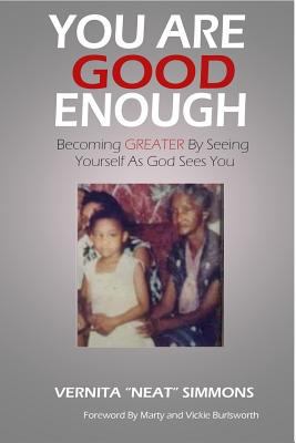 You Are Good Enough: Becoming Greater by Seeing... 154113169X Book Cover