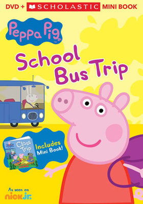 Peppa Pig: School Bus Trip B00XWV8XD0 Book Cover