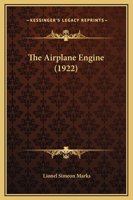 The Airplane Engine (1922) 1169347517 Book Cover